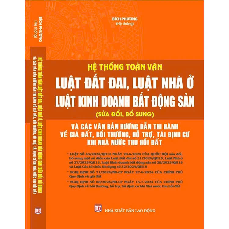 Hệ Thống Toàn Văn Các Văn Bản Pháp Luật Liên Quan Đến Lĩnh Vực Đất Đai, Nhà Ở