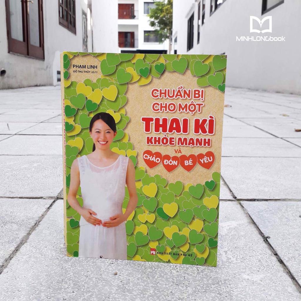 Sách: Chuẩn Bị Cho Một Thai Kì Khỏe Mạnh Và Chào Đón Bé Yêu - TSMB
