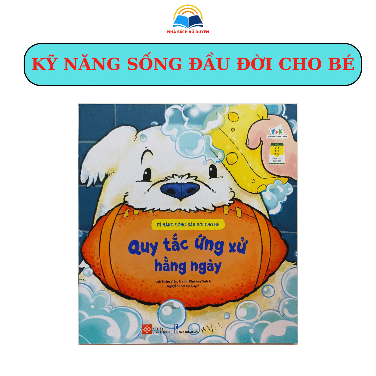 Bộ Sách Kỹ Năng Sống Đầu Đời Và Quy Tắc Ứng Xử Cho Bé 3-12 Tuổi Gồm 5 Cuốn