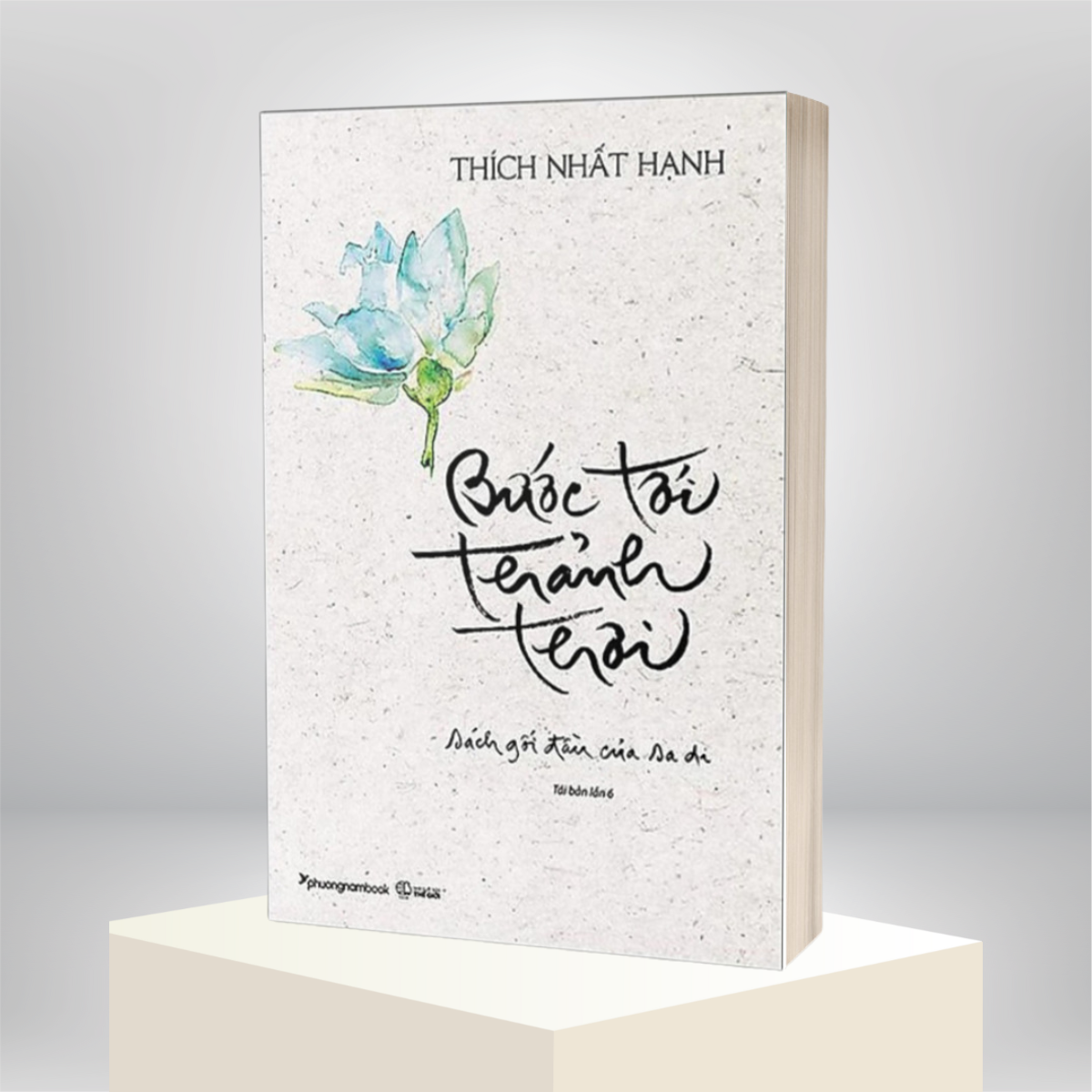 Bước Tới Thảnh Thơi - Thích Nhất Hạnh -