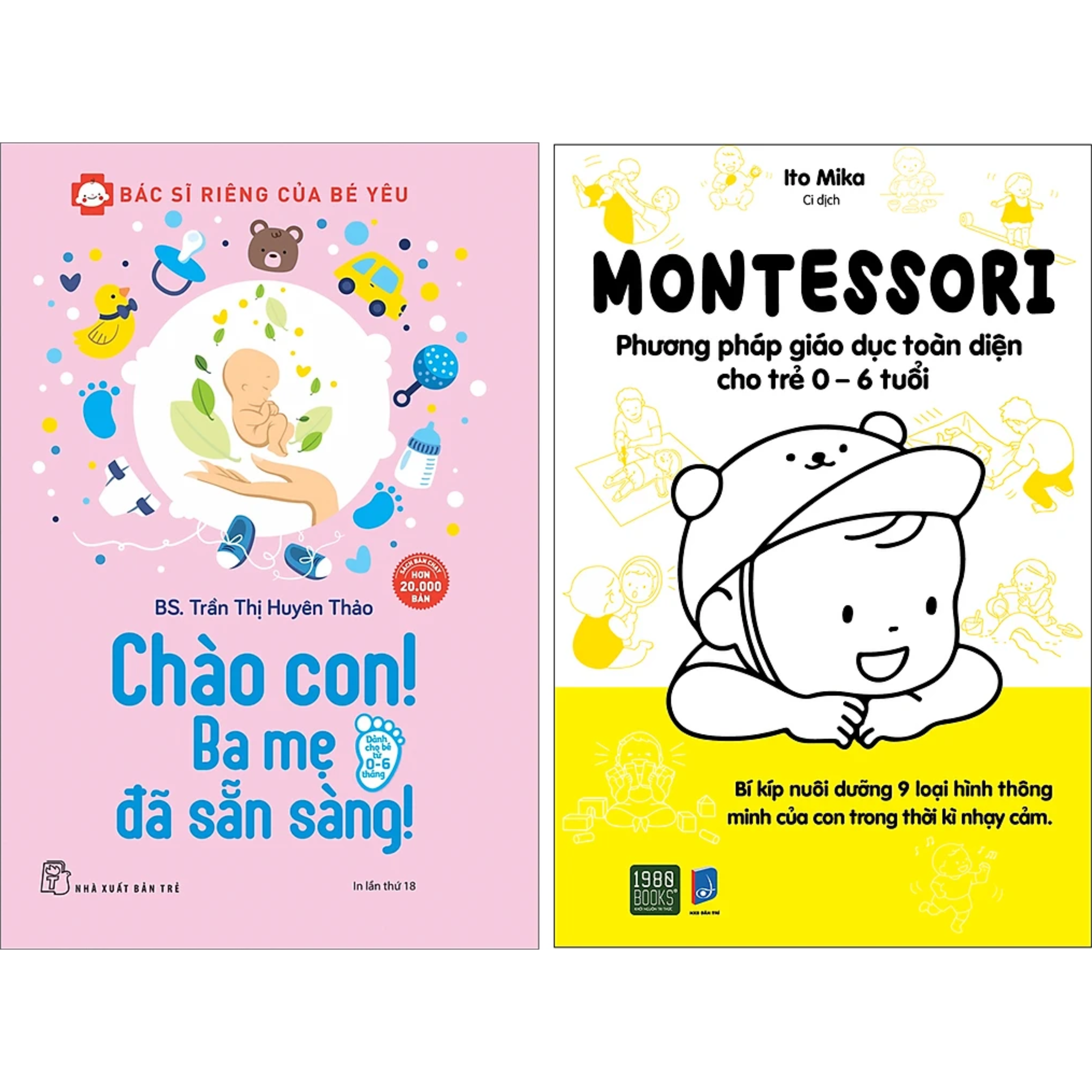 Combo 2Q: Chào Con! Ba Mẹ Đã Sẵn Sàng + Montessori – Phương Pháp Giáo Dục Toàn Diện Cho Trẻ 0-6 Tuổi