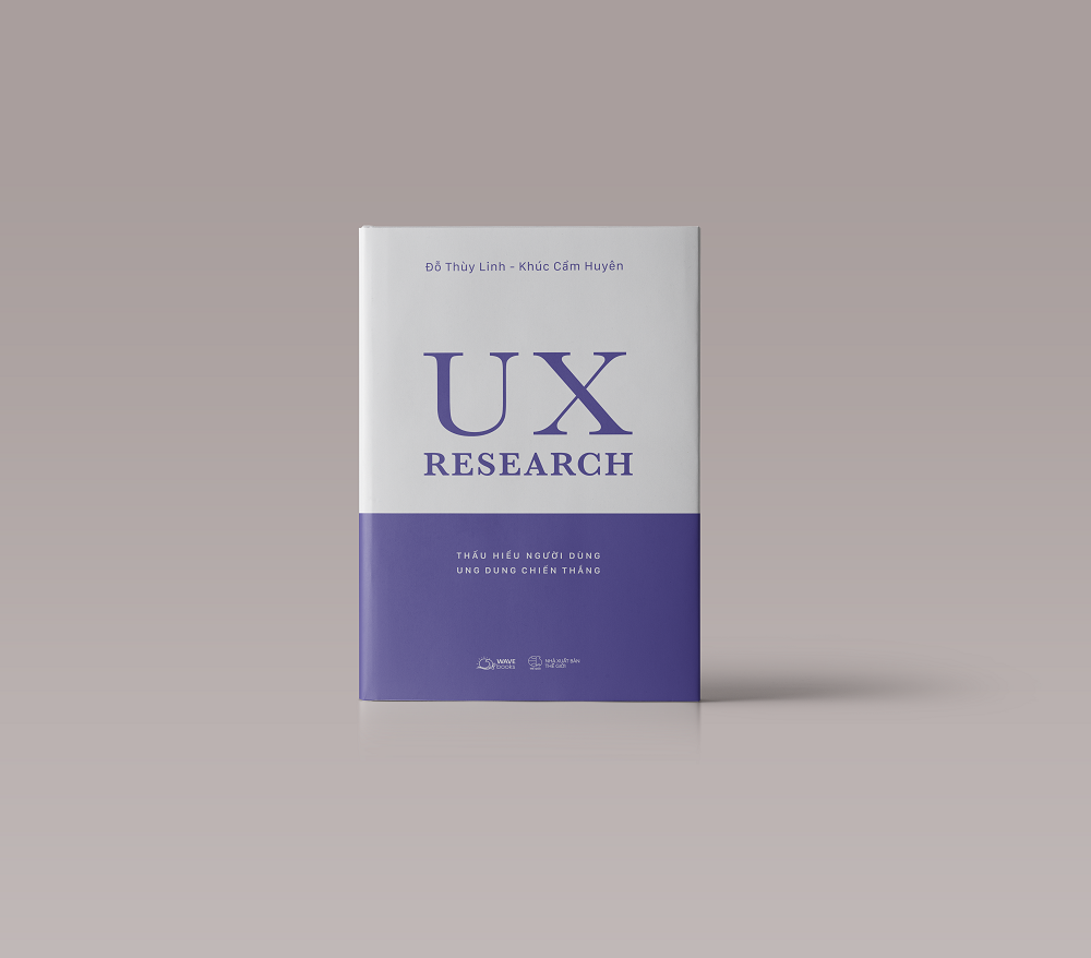 Cuốn sách: UX RESEARCH-Thấu Hiểu Người Dùng, Ung Dung Chiến Thắng