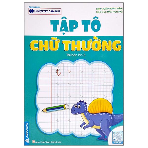 Luyện Tay Cầm Bút - Tập Tô Chữ Thường