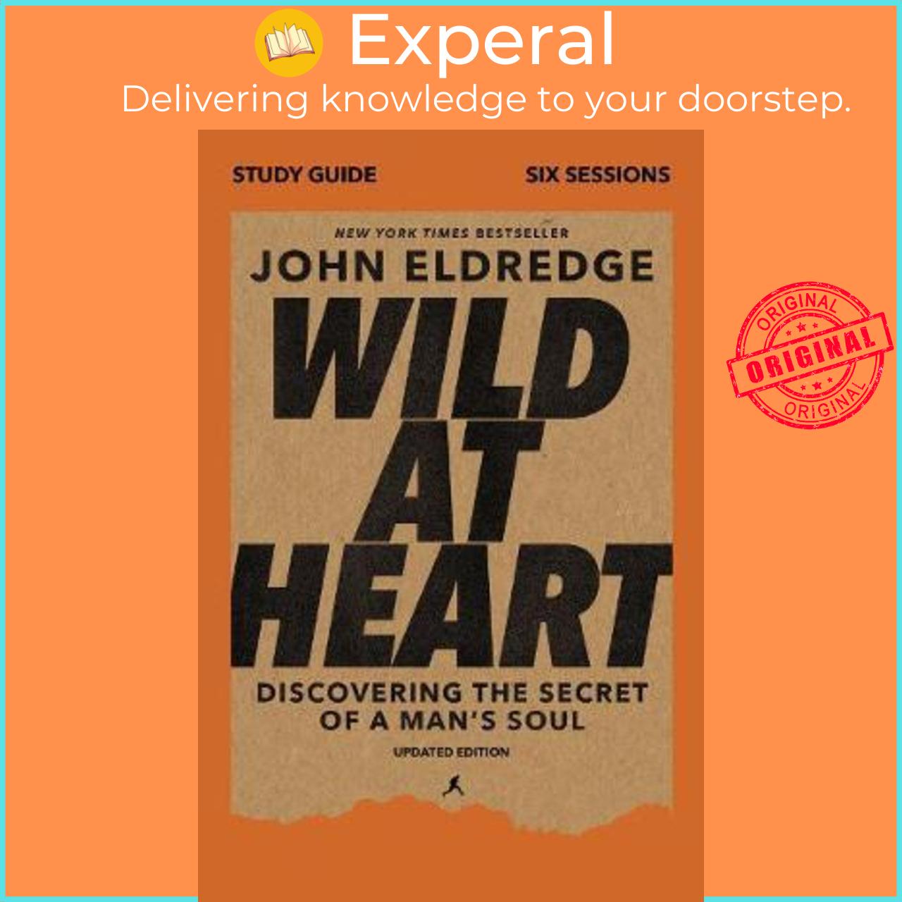 Sách - Wild at Heart Study Guide, Updated Edition : Discovering the Secret of a by John Eldredge