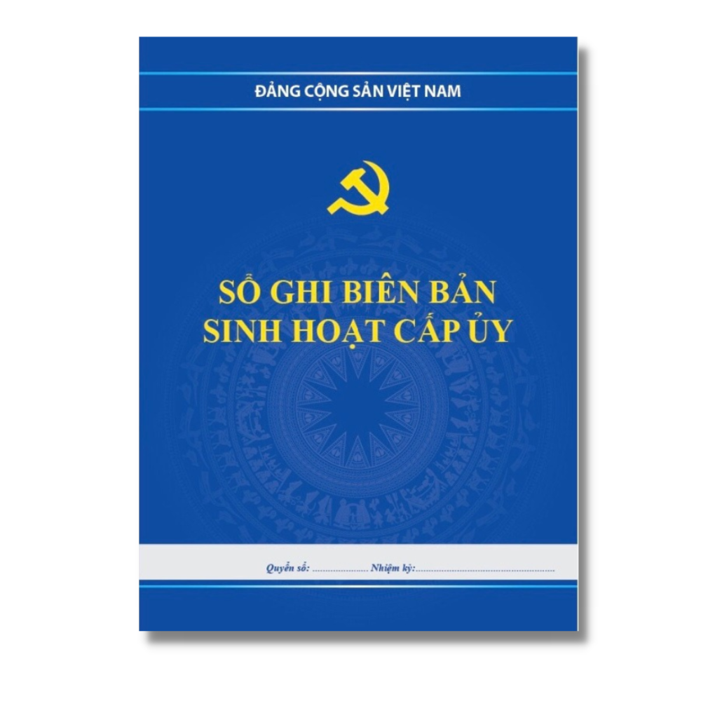 Sổ Ghi Biên Bản Sinh Hoạt Cấp Uỷ