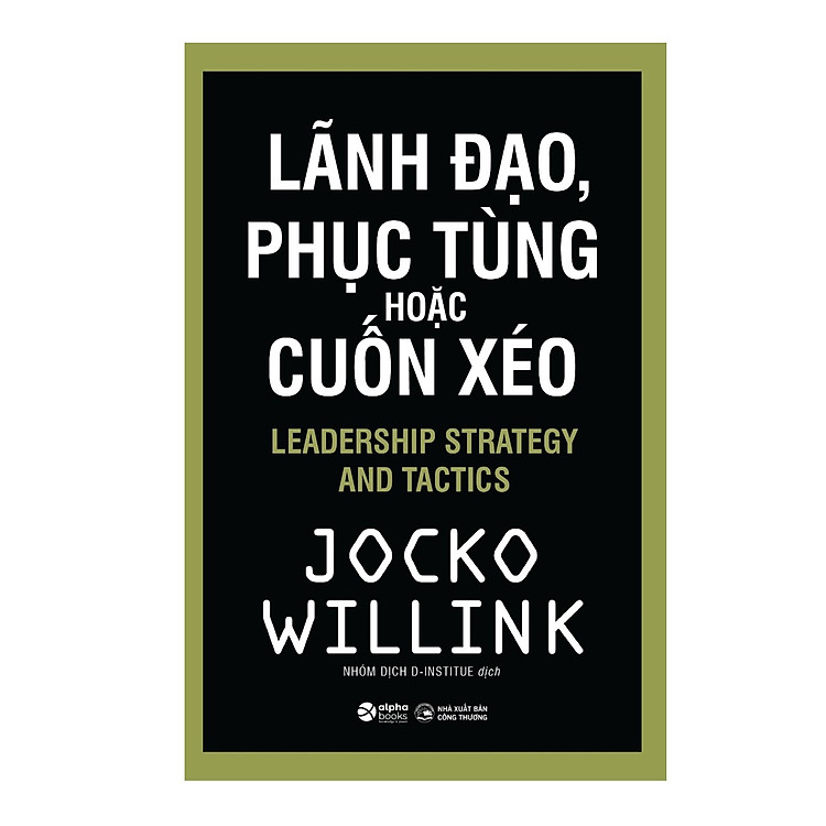 Trạm Đọc | Lãnh Đạo, Phục Tùng Hoặc Cuốn Xéo