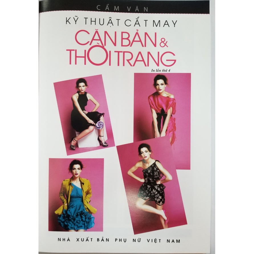 Kỹ Thuật Cắt May Căn Bản Và Thời Trang (Tái bản )