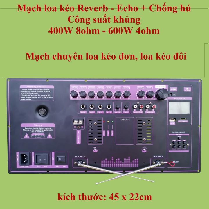 Mạch loa kéo Reverb Echo + Chống hú công suất lớn chuyên loa kéo 5 tấc đôi, 6 tấc đôi cao cấp - âm thanh cực mạnh