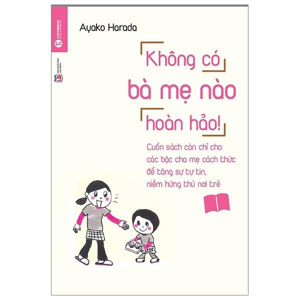 Sách - Không Có Bà Mẹ Nào Hoàn Hảo (Tái Bản)