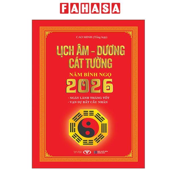 Sách - Lịch Âm Dương Cát Tường Năm Bính Ngọ 2026