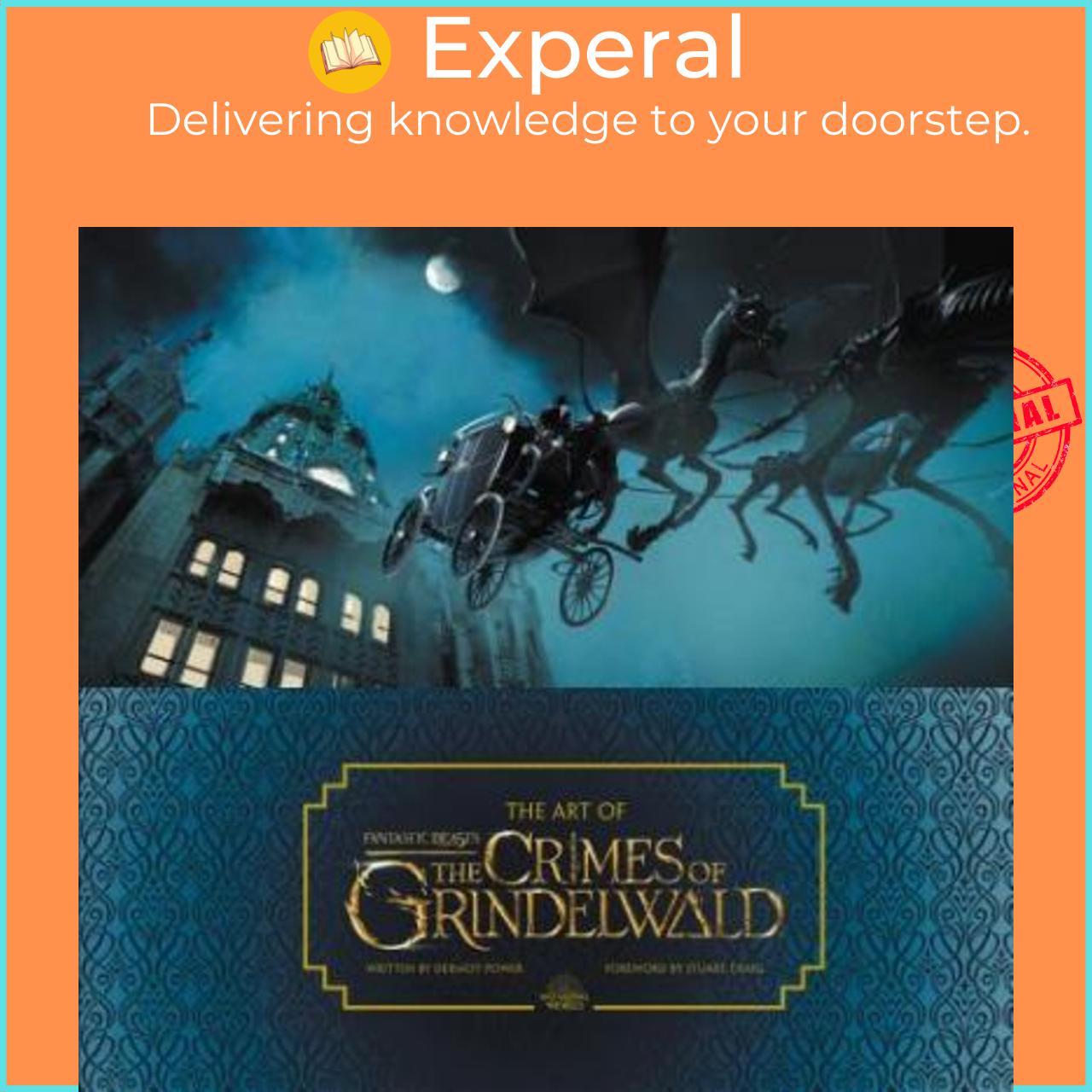Sách - The Art of Fantastic Beasts : The Crimes of Grindelwald by Dermot Power
