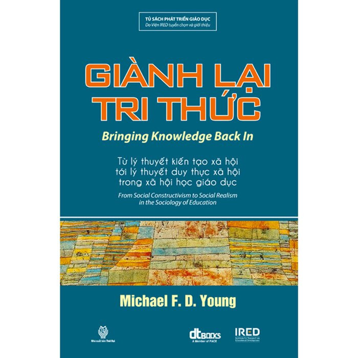 Giành Lại Tri Thức -  Michael F. D. Young - Nguyễn Thị Kim Quý dịch - (bìa mềm)