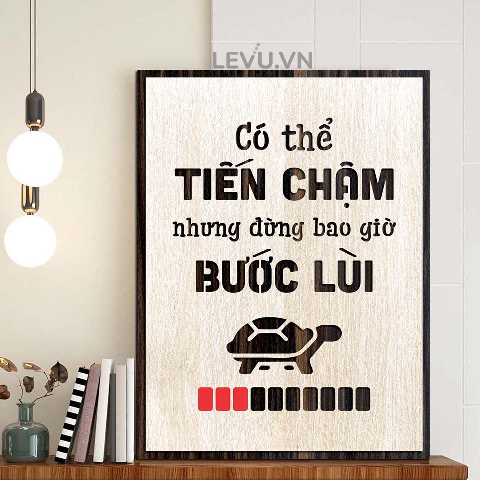 Tranh Caption ý nghĩa LEVU LV077 "Chỉ có thể tiến chậm chứ đừng bao giờ bước lùi"