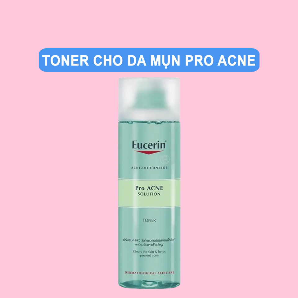 Nước Cân bằng Eucerin Pro Acne Solution Toner Dành Cho Da Dầu Mụn 200ml