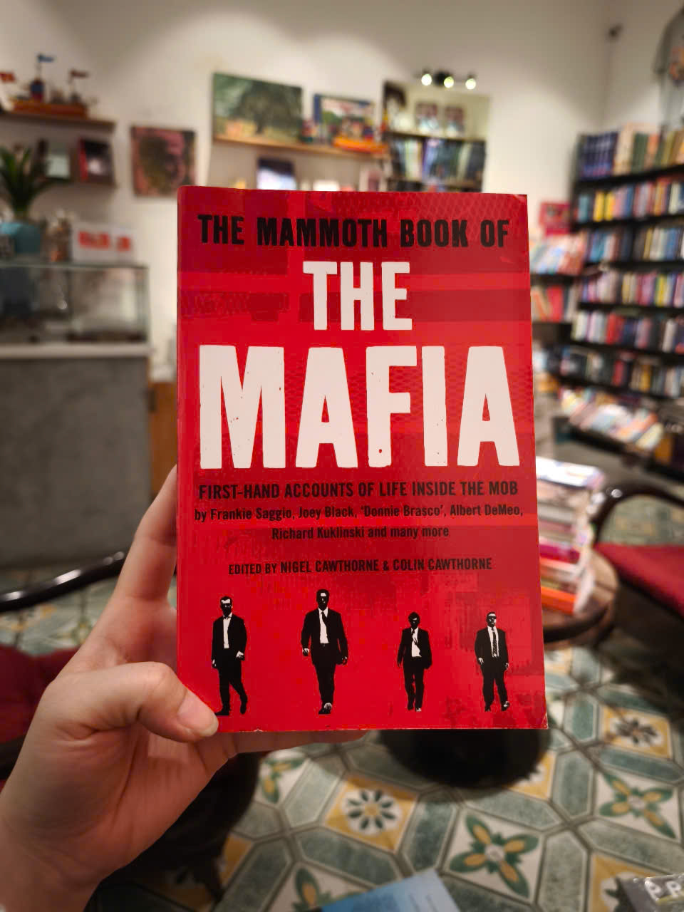 Sách - The Mammoth Book Of The Mafia - First hand accounts of life inside the mob by Nigel Cawthorne - English Book