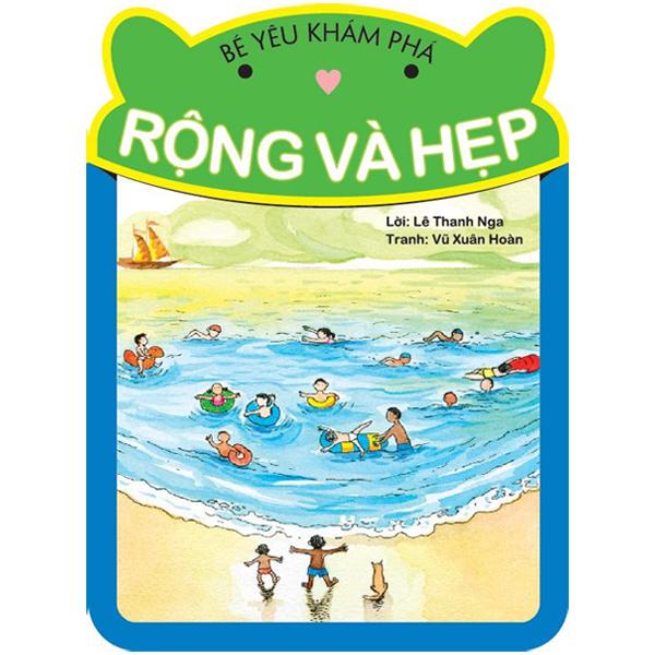 Bé Yêu Khám Phá - Rộng và Hẹp