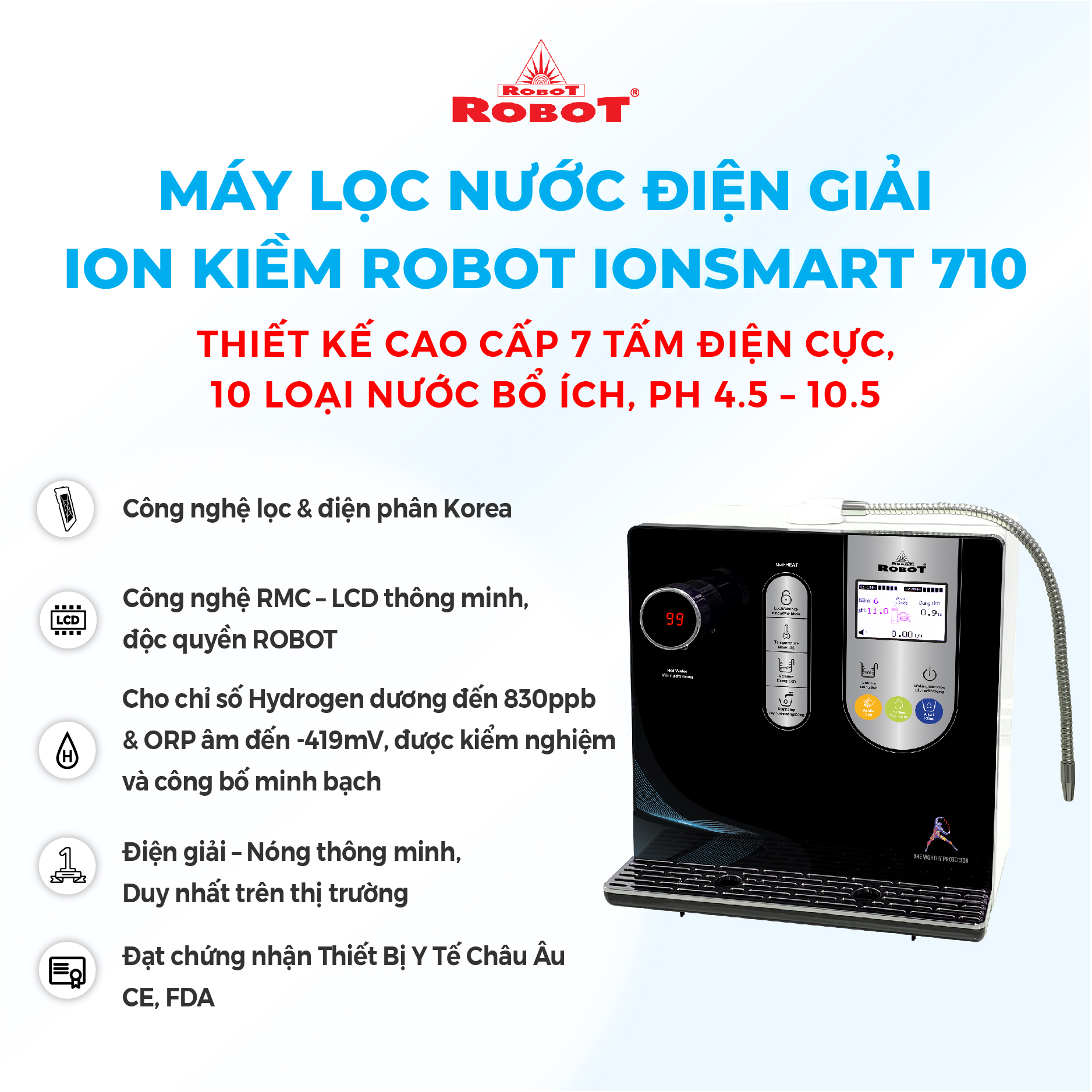 Máy Lọc Nước Điện Giải Ion Kiềm ROBOT IonSmart 710 Nóng Thông Minh - Hàng Chính Hãng