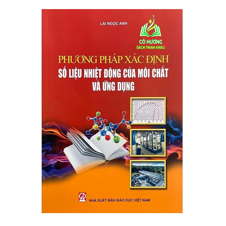 Sách - Phương Pháp Xác Định Số Liệu Nhiệt Động Của Môi Chất và Ứng Dụng