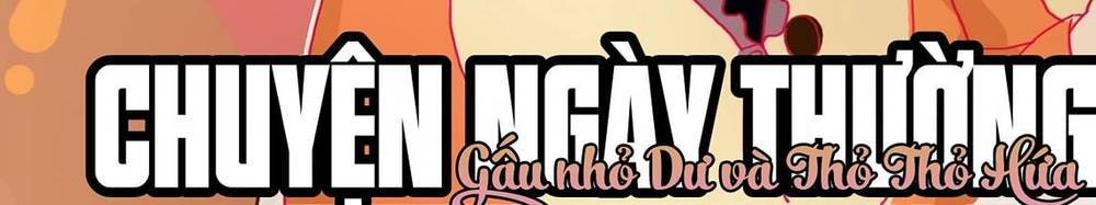 gấu nhỏ dư và thỏ thỏ hứa chapter 9 2