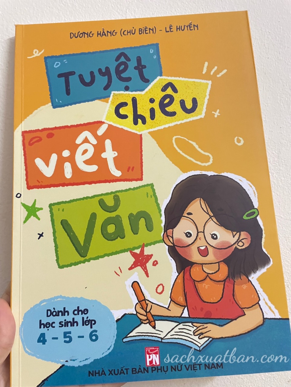 Sách Tuyệt chiêu viết văn - Dành cho học sinh 4 - 5 - 6 (Dương Hằng, Lê Huyền)