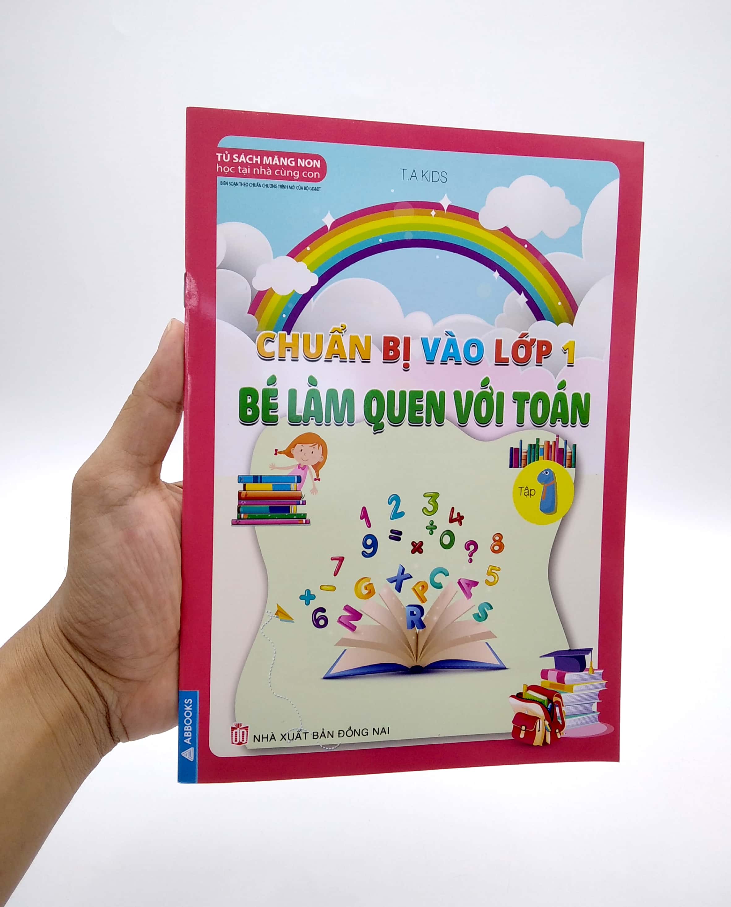 Chuẩn Bị Vào Lớp 1 - Bé Làm Quen Với Toán - Tập 1