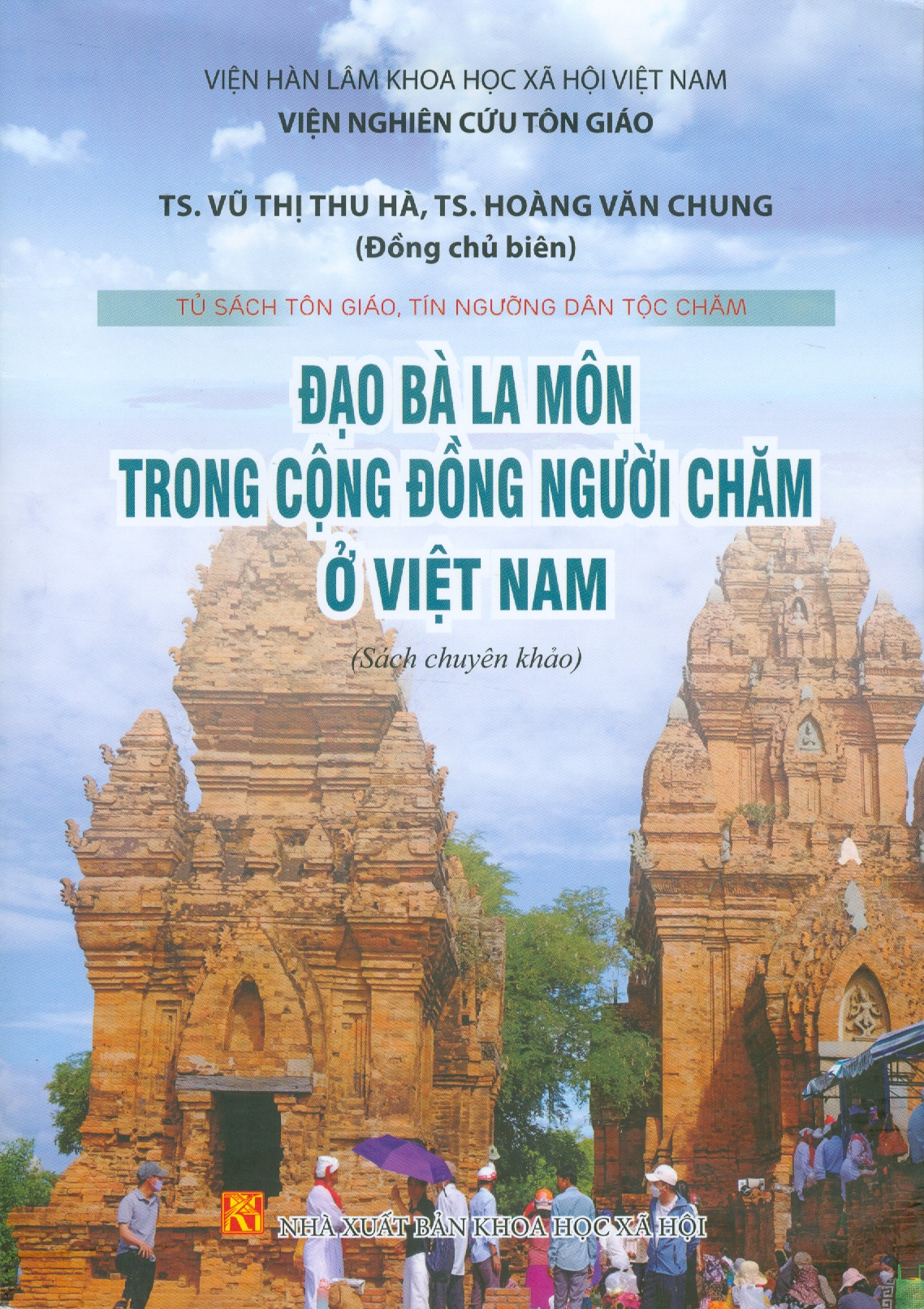 Đạo Bà La Môn Trong Cộng Đồng Người Chăm Ở Việt Nam (Sách chuyên khảo) - TS. Vũ Thị Thu Hà, TS. Hoàng Văn Chung đồng chủ biên