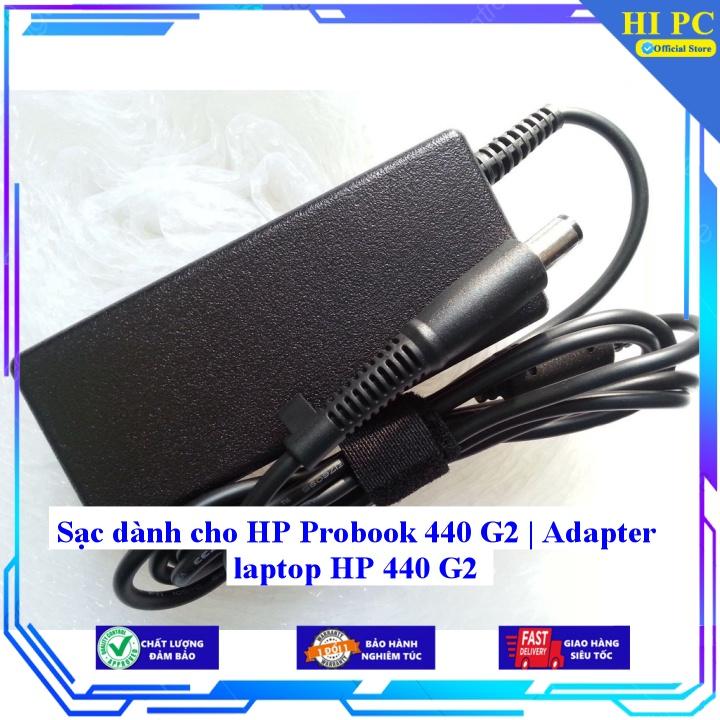 Sạc dành cho HP Probook 440 G2 | Adapter laptop HP 440 G2 - Kèm Dây nguồn - Hàng Nhập Khẩu