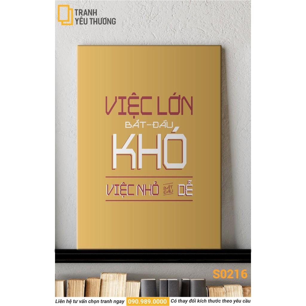 Tranh Văn Phòng tạo động lực - VIỆC LỚN BẮT ĐẦU KHÓ, VIỆC NHỎ BẮT ĐẦU DỄ