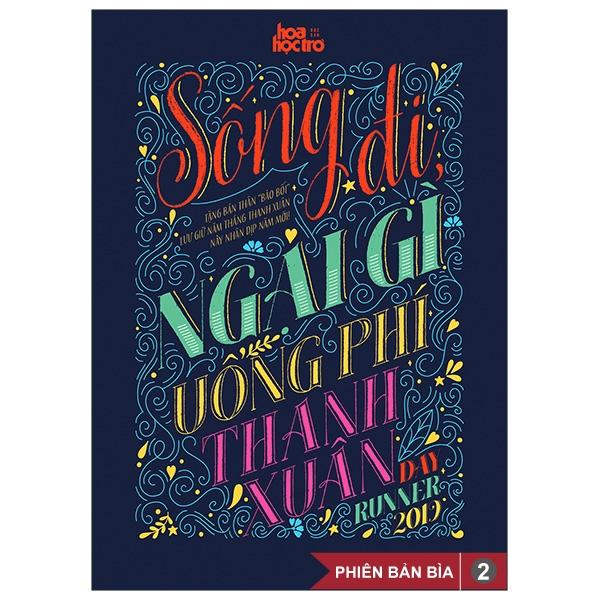 Sống Đi, Ngại Gì Uổng Phí Thanh Xuân - Tặng Kèm Sticker BTS &amp; TWICE - Bìa Giao Ngẫu Nhiên