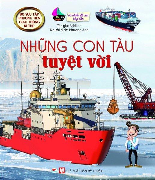 Bộ Sưu Tập Phương Tiện Giao Thông Kì Thú - Những Con Tàu Tuyệt Vời