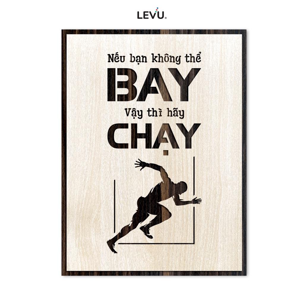 Tranh Trang Trí Vintage LEVU LV080 "Bạn không thể bay vậy thì hãy chạy"