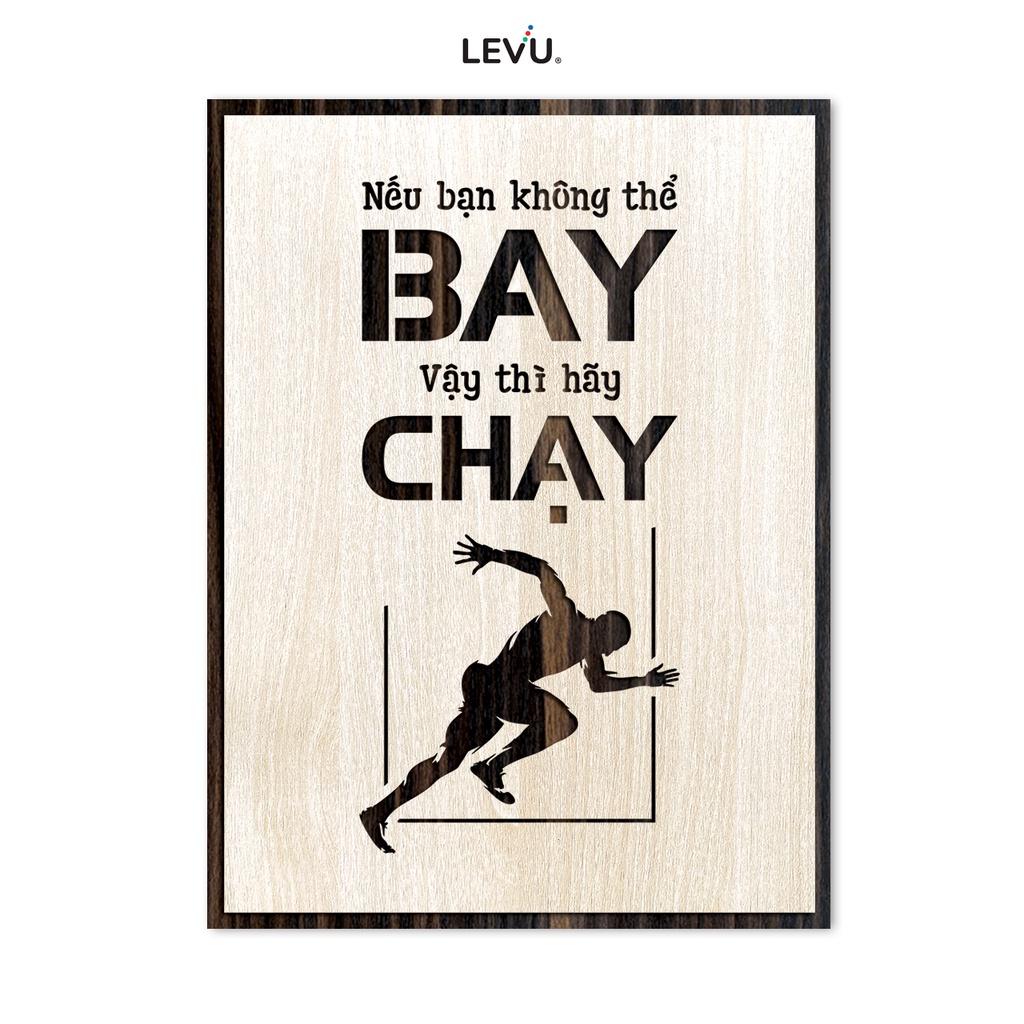 Tranh Trang Trí Vintage LEVU LV080 &quot;Bạn không thể bay vậy thì hãy chạy