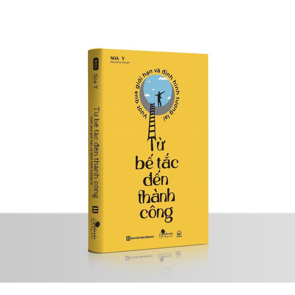 Từ Bế Tắc Đến Thành Công: Vượt Qua Giới Hạn Và Định Hình Tương Lai - Bản Quyền
