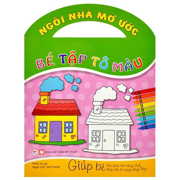 Bé Tập Tô Màu - Ngôi Nhà Mơ Ước