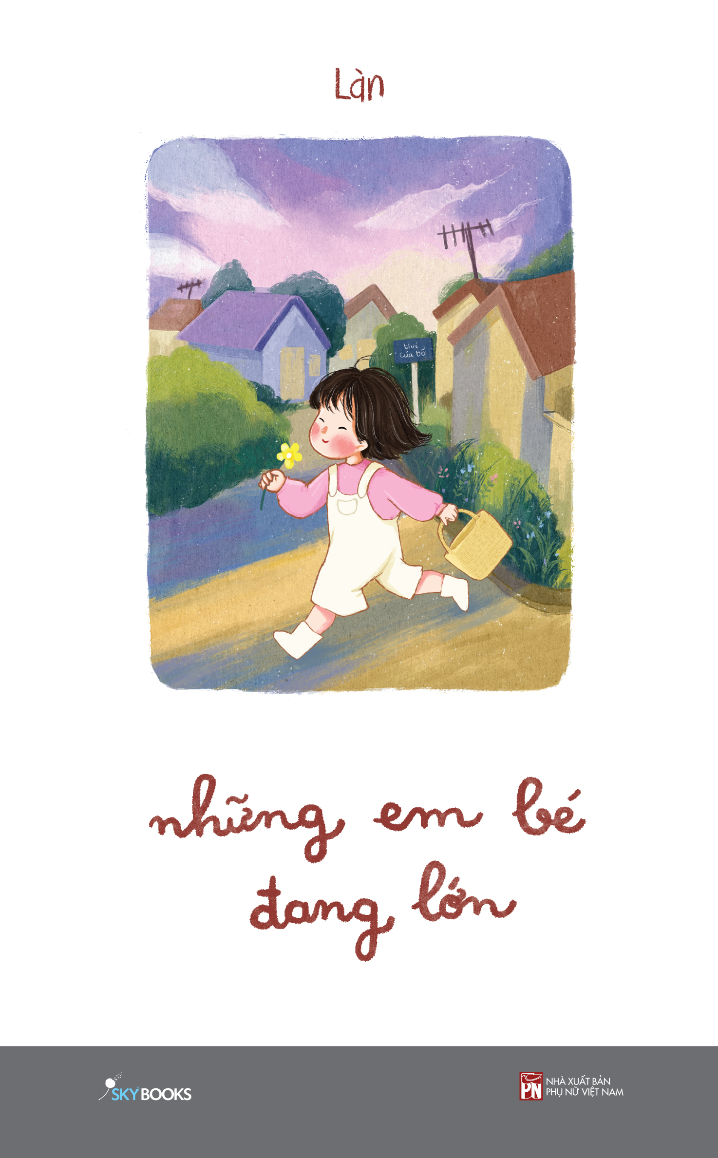 NHỮNG EM BÉ ĐANG LỚN