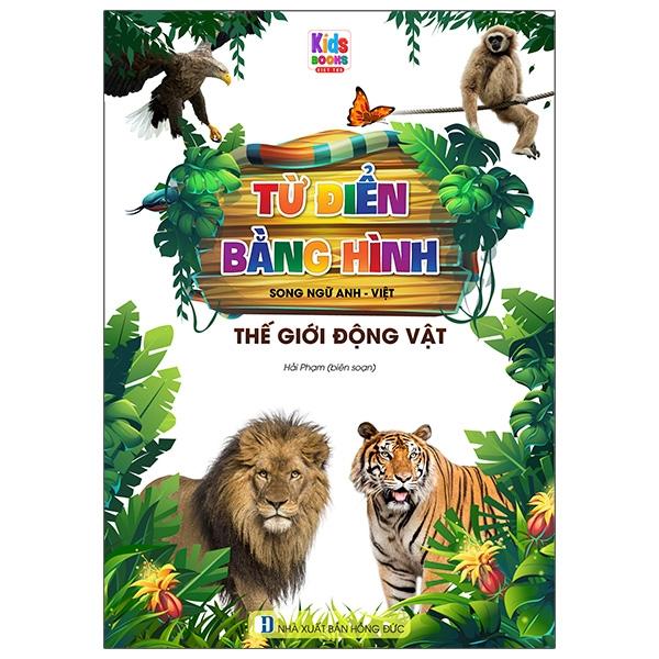 Từ Điển Bằng Hình - Song Ngữ Anh-Việt - Thế Giới Động Vật
