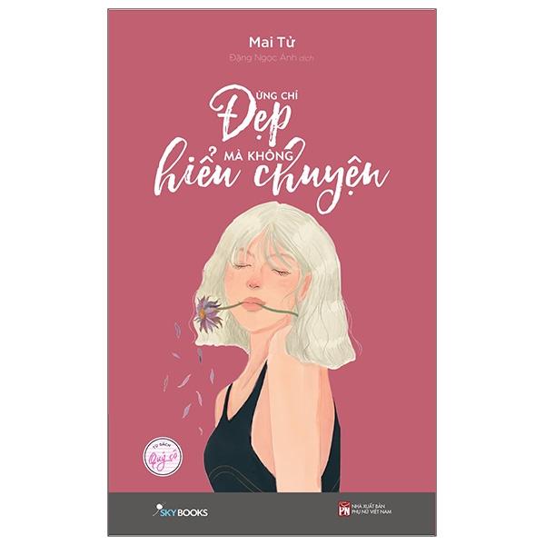 Sách Skybooks - Đừng Chỉ Đẹp Mà Không Hiểu Chuyện