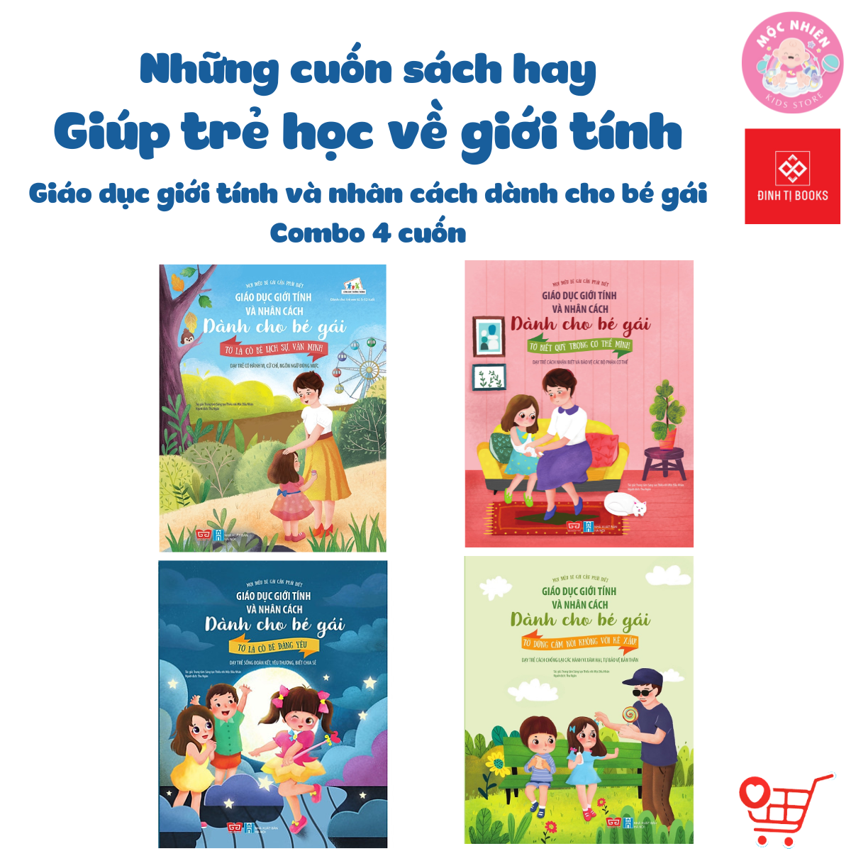 Sách Giáo Dục Giới Tính Và Nhân Cách Dành Cho Bé Gái - Đinh Tị - Trọn Bộ 4 Cuốn