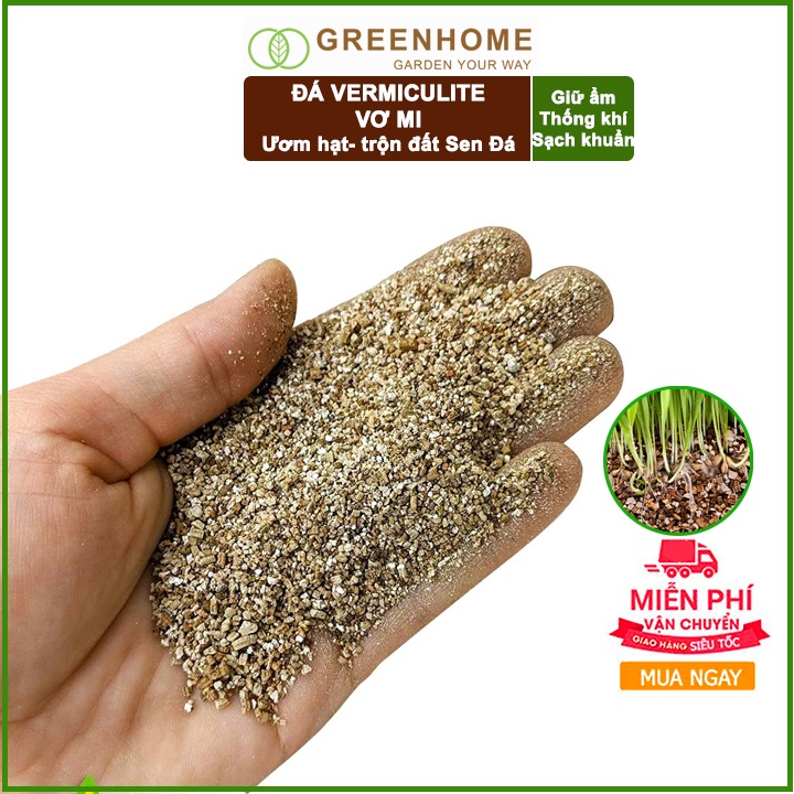 Đá Vermiculite (Vơ Mi) Greenhome, Bao 500gr, Giá Thể, Ươm Hạt Giống, Trồng Rau Mầm, Đất Hoa Hồng, Sen Đá, Thuỷ Canh