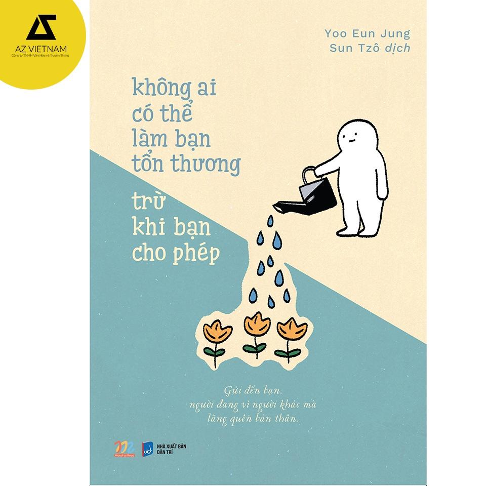 Sách - Không Ai Có Thể Làm Bạn Tổn Thương Trừ Khi Bạn Cho Phép Top Sách Kiến Thức Sống Vui Tặng Kèm Bookmark