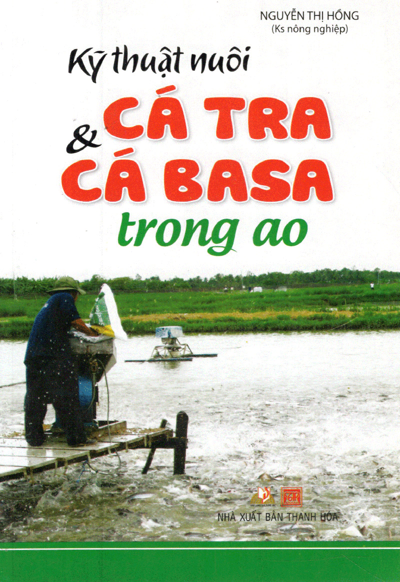 Kỹ Thuật Nuôi Cá Tra &amp; Cá Basa Trong Ao - Vanlangbooks