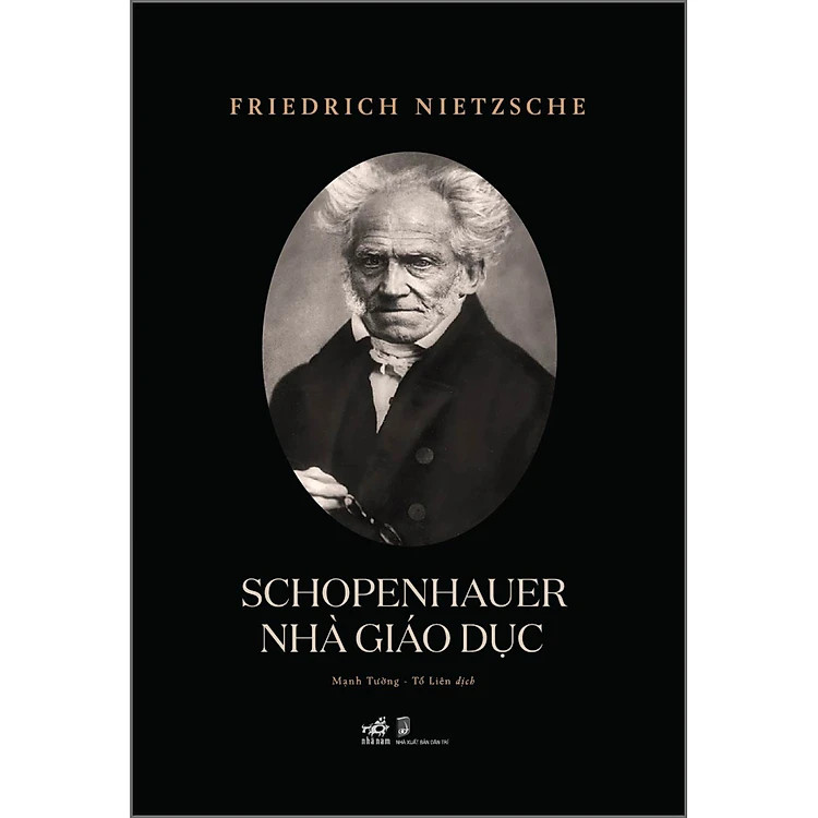 Schopenhauer Nhà Giáo Dục - Friedrich Nietzsche - Mạnh Tường & Tố Liên dịch -