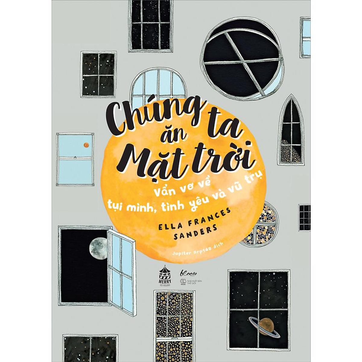 Chúng Ta Ăn Mặt Trời - Vẩn Vơ Về Tụi Mình, Tình Yêu Và Vũ Trụ - Bản Quyền