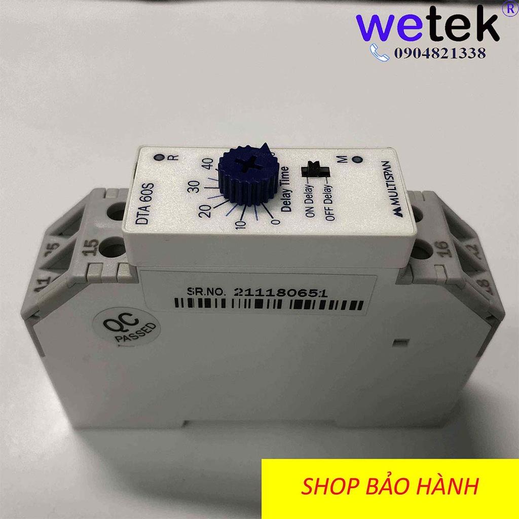 Rơ le thời gian Multispan DTA-30S DTA-60S đóng trễ mở trễ rẻ tốt on / off delay 30s 60s dùng cả nguồn 230Vac va 24Vdc