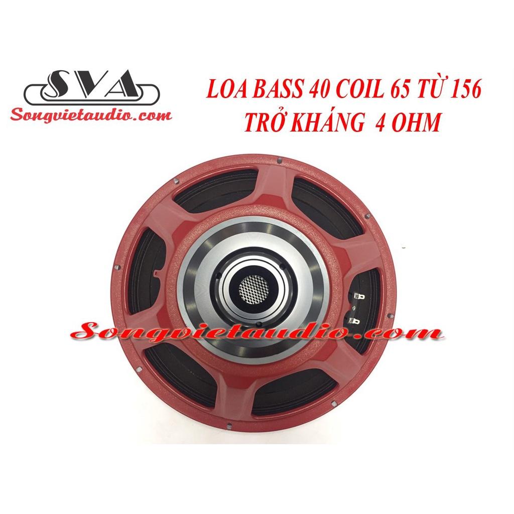 LOA BASS 40 COIL 65 TỪ 156 TRỞ KHÁNG 4 OHM - 1 CẶP