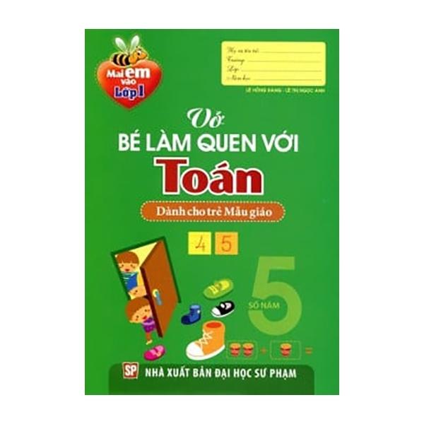 Mai Em Vào Lớp 1 - Vở Bé Làm Quen Với Toán (4 - 5T) - Bản Quyền