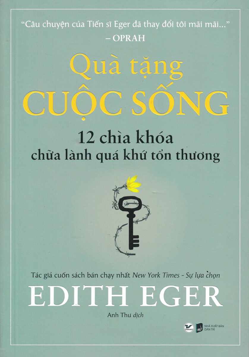 QUÀ TẶNG CUỘC SỐNG - 12 CHÌA KHÓA CHỮA LÀNH QUÁ KHỨ TỔN THƯƠNG