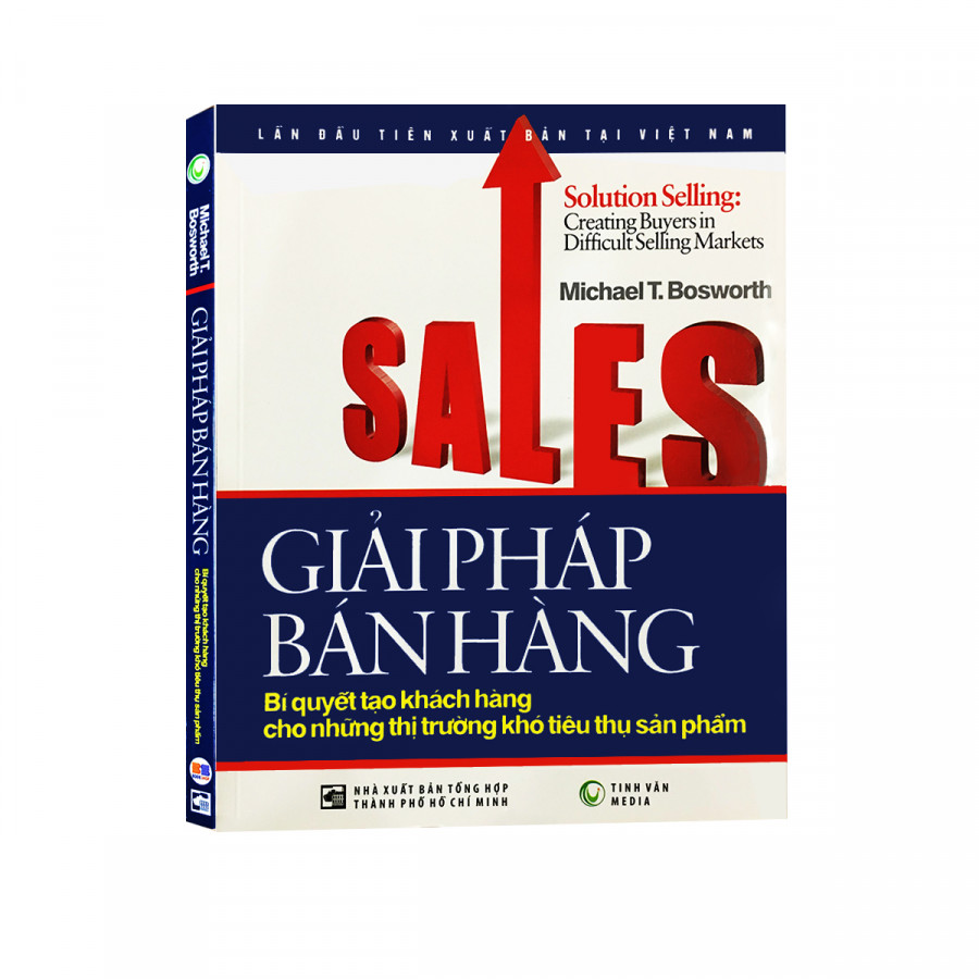 Giải Pháp Bán Hàng - Bí Quyết Tạo Khách Hàng Cho Những Thị Trường Khó Tiêu Thụ Sản Phẩm