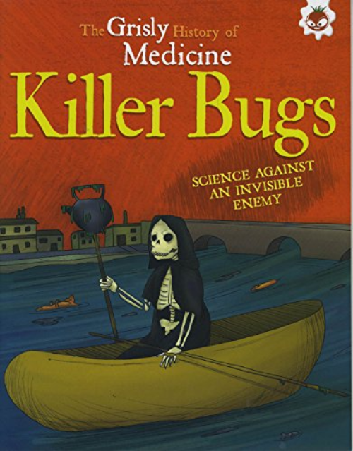 Sách tiếng Anh - Grisly Hist Of Medicine - Killer Bugs