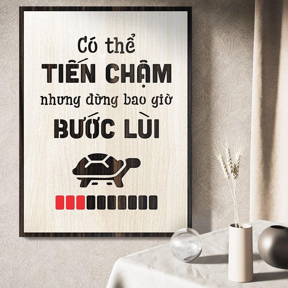 Tranh Động Lực TBIG077 - Có thể tiến chậm nhưng đừng bao giờ bước lùi